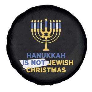 Funny Hanukkah Is Not Jewish Christmas Spare Tire Cover Chanukah Menorah TS11 Print Your Wear