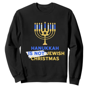 Funny Hanukkah Is Not Jewish Christmas Sweatshirt Chanukah Menorah TS11 Black Print Your Wear