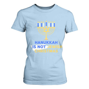 Funny Hanukkah Is Not Jewish Christmas T Shirt For Women Chanukah Menorah TS11 Light Blue Print Your Wear