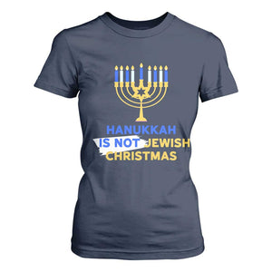 Funny Hanukkah Is Not Jewish Christmas T Shirt For Women Chanukah Menorah TS11 Navy Print Your Wear
