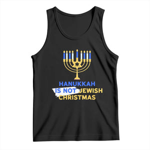 Funny Hanukkah Is Not Jewish Christmas Tank Top Chanukah Menorah - Print Your Wear