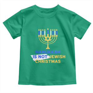 Funny Hanukkah Is Not Jewish Christmas Toddler T Shirt Chanukah Menorah TS11 Irish Green Print Your Wear