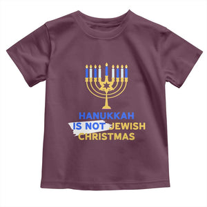 Funny Hanukkah Is Not Jewish Christmas Toddler T Shirt Chanukah Menorah TS11 Maroon Print Your Wear