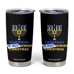 Funny Hanukkah Is Not Jewish Christmas Tumbler Cup Chanukah Menorah TS11 Black Print Your Wear
