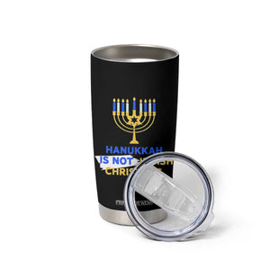 Funny Hanukkah Is Not Jewish Christmas Tumbler Cup Chanukah Menorah TS11 Print Your Wear