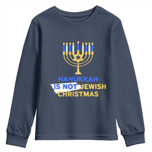 Funny Hanukkah Is Not Jewish Christmas Youth Sweatshirt Chanukah Menorah TS11 Navy Print Your Wear