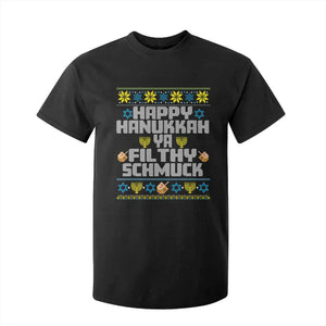 Happy Hanukkah Ya Fithy Schmuck T Shirt For Kid Funny Hanukkah Christmas Movie TS11 Black Print Your Wear