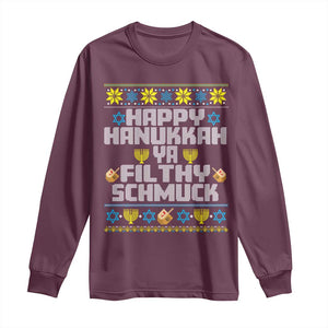 Happy Hanukkah Ya Filthy Schmuck Long Sleeve Shirt Funny Hanukkah Christmas Movie TS11 Maroon Print Your Wear