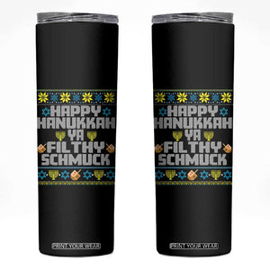 Happy Hanukkah Ya Filthy Schmuck Skinny Tumbler Funny Hanukkah Christmas Movie TS11 Black Print Your Wear