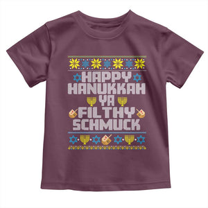 Happy Hanukkah Ya Filthy Schmuck Toddler T Shirt Funny Hanukkah Christmas Movie TS11 Maroon Print Your Wear