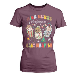 Funny NICU Nurse Christmas T Shirt For Women Professional Baby Wrapper TS11 Maroon Print Your Wear