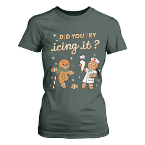 Funny Christmas Nurse T Shirt For Women Did You Try Icing It Gingerbreads TS11 Dark Forest Green Print Your Wear