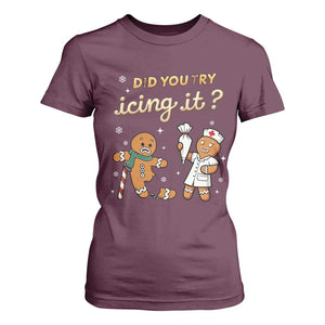 Funny Christmas Nurse T Shirt For Women Did You Try Icing It Gingerbreads TS11 Maroon Print Your Wear