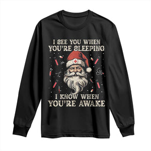 Funny Christmas Santa Doctor Medical Long Sleeve Shirt I See You When You're Sleeping I Know When You're Awake TS11 Black Print Your Wear
