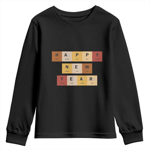 Funny Happy New Year Periodic Table Elements Youth Sweatshirt Chemistry Teacher Student TS11 Black Print Your Wear