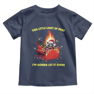 Funny Lil Fire Dumpster Racoon Toddler T Shirt This Little Light Of Mine I'm Gonna Let It Shine TS11 Navy Print Your Wear
