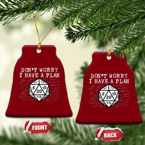 Funny RPG Gamer Dont Worry I Have A Plan Ceramic Ornament D20 Tabletop TS11 Print Your Wear