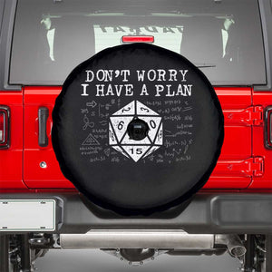 Funny RPG Gamer Dont Worry I Have A Plan Spare Tire Cover D20 Tabletop TS11 Black Print Your Wear