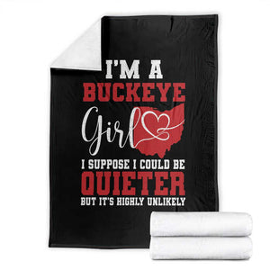 I Am A Buckeye Girl I Suppose I Could Be Quieter Throw Blanket Ohio State TS11 Black Print Your Wear