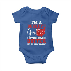 I Am A Buckeye Girl I Suppose I Could Be Quieter Baby Onesie Ohio State TS11 Royal Blue Print Your Wear