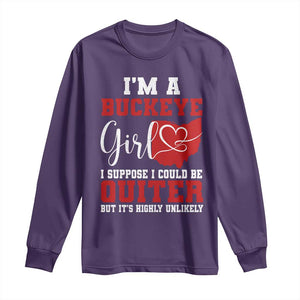 I Am A Buckeye Girl I Suppose I Could Be Quieter Long Sleeve Shirt Ohio State TS11 Purple Print Your Wear