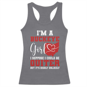 I Am A Buckeye Girl I Suppose I Could Be Quieter Racerback Tank Top Ohio State TS11 Charcoal Print Your Wear