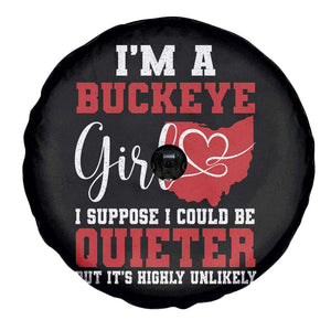 I Am A Buckeye Girl I Suppose I Could Be Quieter Spare Tire Cover Ohio State TS11 Print Your Wear