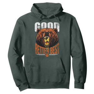 Funny Good Better Best Hoodie BR Eating Cheese CFB Football Fans TS11 Dark Forest Green Print Your Wear