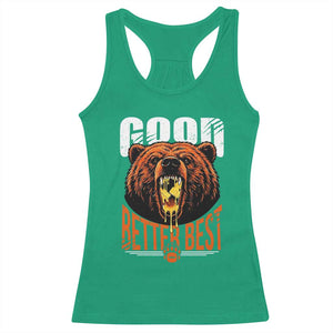 Funny Good Better Best Racerback Tank Top BR Eating Cheese CFB Football Fans TS11 Irish Green Print Your Wear
