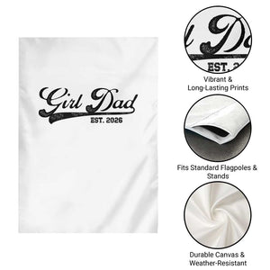 Girl Dad Est 2026 Garden Flag Dad Of Girl 2026 Baby Announcement TS11 Print Your Wear