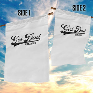 Girl Dad Est 2026 Garden Flag Dad Of Girl 2026 Baby Announcement TS11 Print Your Wear