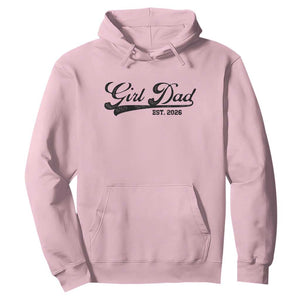 Girl Dad Est 2026 Hoodie Dad Of Girl 2026 Baby Announcement TS11 Light Pink Print Your Wear