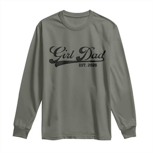 Girl Dad Est 2026 Long Sleeve Shirt Dad Of Girl 2026 Baby Announcement TS11 Military Green Print Your Wear