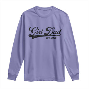 Girl Dad Est 2026 Long Sleeve Shirt Dad Of Girl 2026 Baby Announcement TS11 Violet Print Your Wear