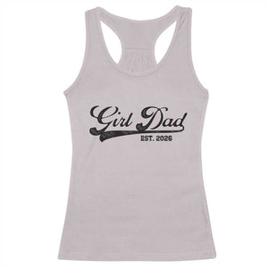 Girl Dad Est 2026 Racerback Tank Top Dad Of Girl 2026 Baby Announcement TS11 Ice Gray Print Your Wear