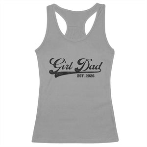 Girl Dad Est 2026 Racerback Tank Top Dad Of Girl 2026 Baby Announcement TS11 Sport Gray Print Your Wear