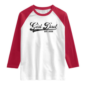 Girl Dad Est 2026 Raglan Shirt Dad Of Girl 2026 Baby Announcement TS11 White Red Print Your Wear