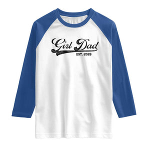 Girl Dad Est 2026 Raglan Shirt Dad Of Girl 2026 Baby Announcement TS11 White Royal Print Your Wear