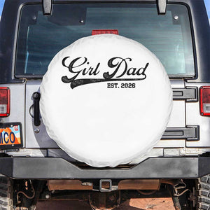 Girl Dad Est 2026 Spare Tire Cover Dad Of Girl 2026 Baby Announcement TS11 No hole White Print Your Wear