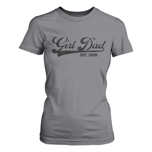 Girl Dad Est 2026 T Shirt For Women Dad Of Girl 2026 Baby Announcement TS11 Charcoal Print Your Wear