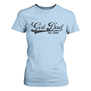 Girl Dad Est 2026 T Shirt For Women Dad Of Girl 2026 Baby Announcement TS11 Light Blue Print Your Wear