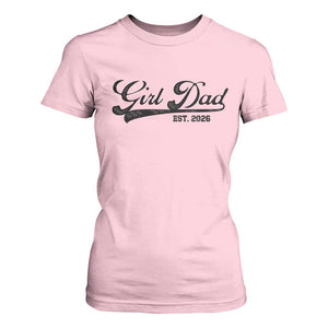 Girl Dad Est 2026 T Shirt For Women Dad Of Girl 2026 Baby Announcement TS11 Light Pink Print Your Wear