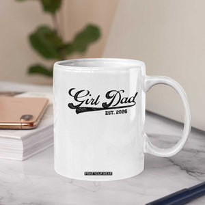 Girl Dad Est 2026 Coffee Mug Dad Of Girl 2026 Baby Announcement TS11 Print Your Wear