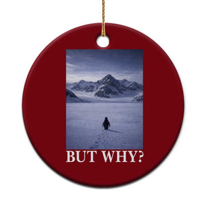 Nihilist Penguin But Why Ceramic Ornament Lone Penguin Walking Toward Mountain Meme TS11 1pc Red Print Your Wear