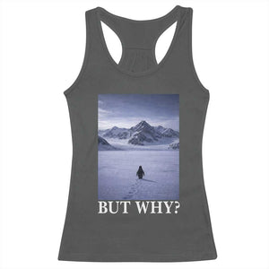 Nihilist Penguin But Why Racerback Tank Top Lone Penguin Walking Toward Mountain Meme TS11 Dark Heather Print Your Wear