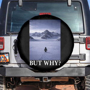 Nihilist Penguin But Why Spare Tire Cover Lone Penguin Walking Toward Mountain Meme TS11 No hole Black Print Your Wear