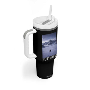 Nihilist Penguin But Why Tumbler With Handle Lone Penguin Walking Toward Mountain Meme TS11 Print Your Wear
