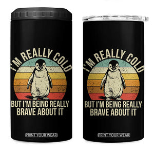 I Am Really Cold But I'm Being Really Brave About It 4 in 1 Can Cooler Tumbler Funny Penguin TS11 One Size: 16 oz Black Print Your Wear