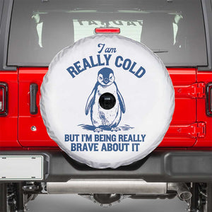 I Am Really Cold But I'm Being Really Brave About It Penguin Spare Tire Cover TS11 Black Print Your Wear