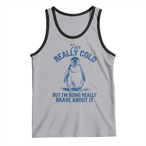 I Am Really Cold But I'm Being Really Brave About It Penguin Tank Top TS11 Athletic Heather Black Print Your Wear